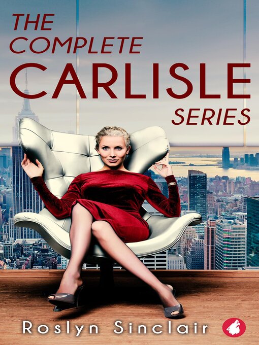 Title details for The Complete Carlisle Series by Roslyn Sinclair - Available